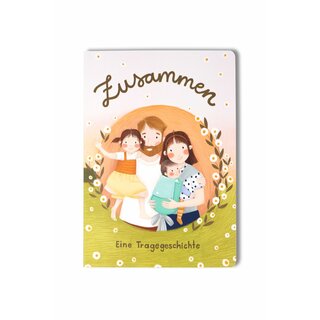 LIMAS Bilderbuch "Zusammen &ndash; Eine Tragegeschichte"